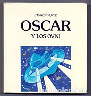 Libros: OSCAR Y LOS OVNI - Kurtz,Carmen - Foto 1