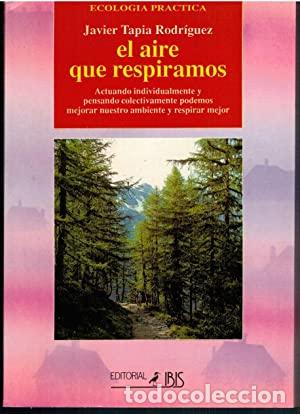 Libros: EL AIRE QUE RESPIRAMOS - Tapia Rodr&iacute;guez,J. - Foto 1