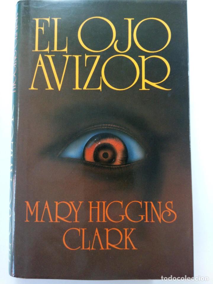 Libros: EL OJO AVIZOR - MARY HIGGINS CLARK - C&Iacute;RCULO DE LECTORES - Foto 1