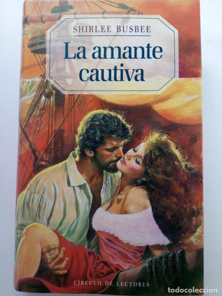 Libros: LA AMANTE CAUTIVA - SHIRLEE BUSBEE - C&Iacute;RCULO DE LECTORES - Foto 1