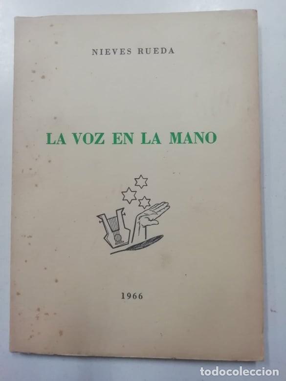Libros: La voz en la mano. Nieves Rueda. Poes&iacute;a. 1966 - Foto 1