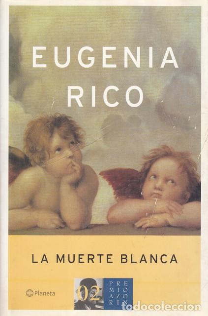 Libros: LA MUERTE BLANCA - RICO, EUGENIA - Foto 1
