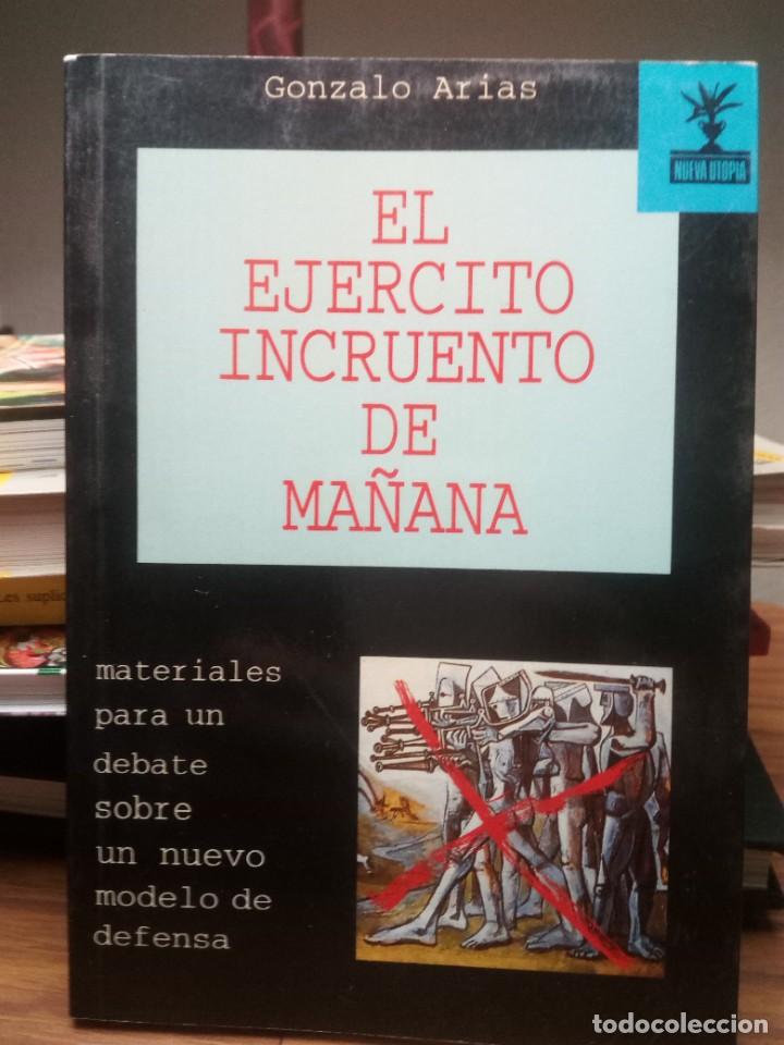 Libros: El ejercito incruento de ma&ntilde;ana. Gonzalo arias - Foto 1