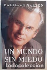Libros: Un mundo sin miedo - Baltasar Garz&oacute;n - Foto 1