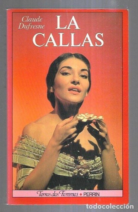 Libros: CALLAS - LA - DUFRESNE, CLAUDE - Foto 7