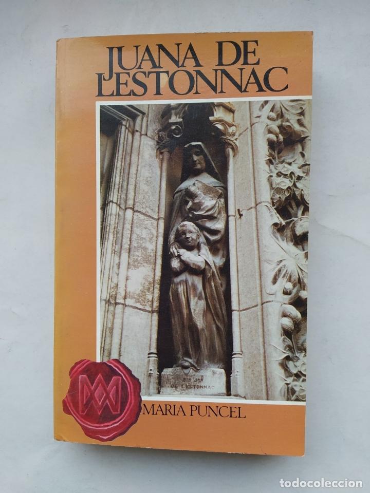 Libros: JUANA DE LESTONNAC. - MARIA PUNCEL. TDK585 - Foto 1