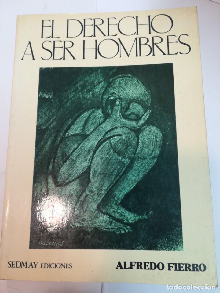 Libros: ALFREDO FIERRO El derecho a ser hombres SA2613 - Foto 1