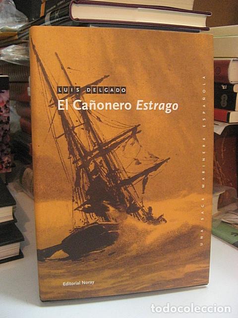 Libros: DELGADO, Luis. - EL CA&Ntilde;ONERO ESTRAGO. - Foto 1