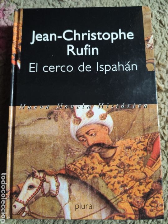 Libros: El Cerco de Ispah&aacute;n. Jean Christophe Rufin. - Foto 1