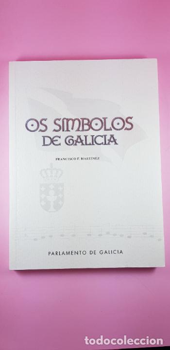 Libri di seconda mano: LIBRO-OS S&Iacute;MBOLOS DE GALICIA-FRANCISCO F. MARTINEZ-PARLAMENTO DE GALICIA-2013-IMPOLUTO-gran calidad.