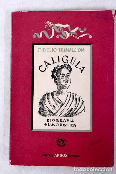 Libros: Cal&iacute;gula.- Trimalcion, Fidelio - Foto 1