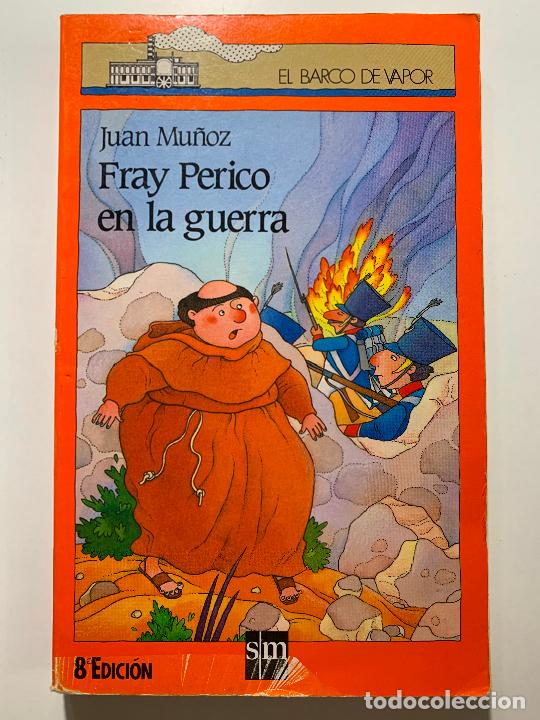 Libros: FRAY PERICO EN LA GUERRA - JUAN MU&Ntilde;OZ - EL VARCO DE VAPOR - Foto 1