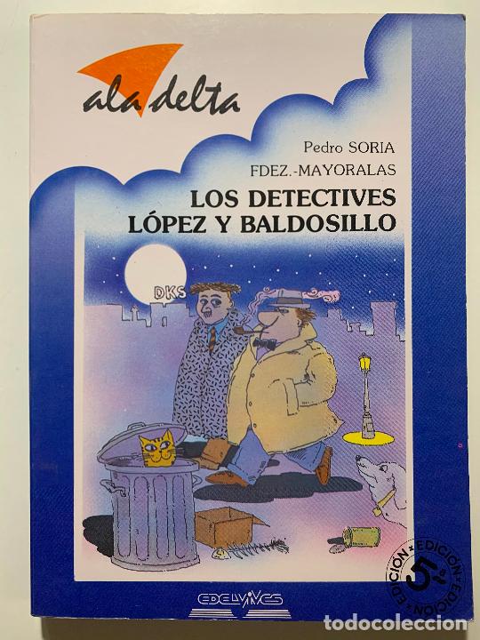 Libri di seconda mano: Libro los detectives lopez y baldosillo pedro soria ala delta a&ntilde;o 1988, aladelta, ala delta