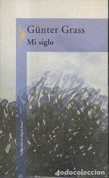 Libros: MI SIGLO. - GRASS, G&uuml;nter. - Foto 1