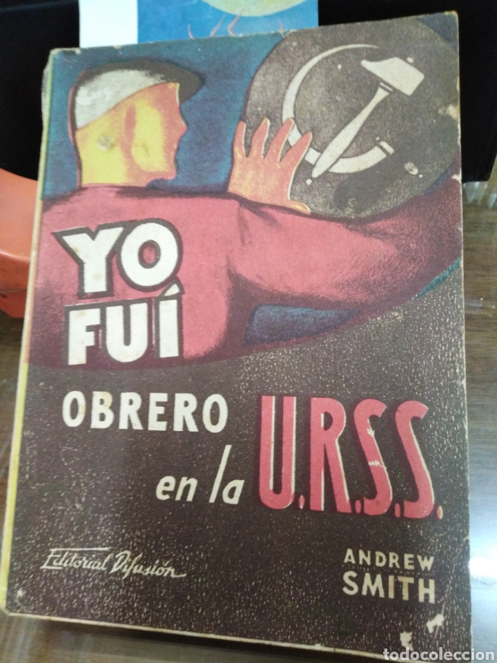 Libros: YO FUI OBRERO EN LA URSS - SMITH, Andrew - Foto 1