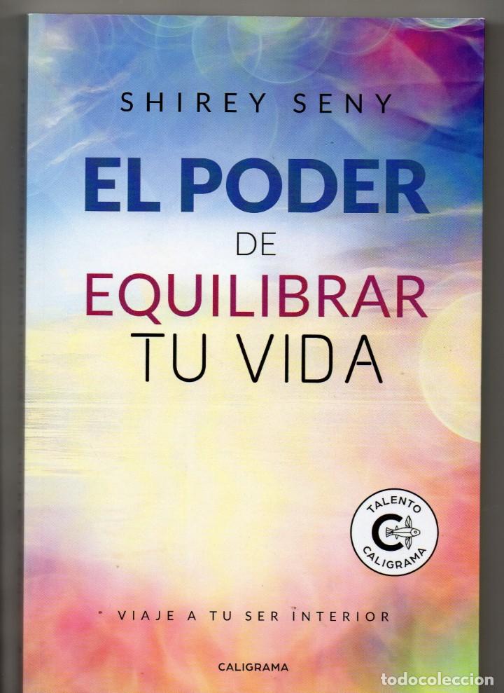Libros: El poder de equilibrar tu vida. Shirey Seny. Viaje a tu ser interior - Foto 1