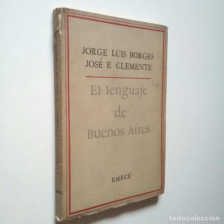 Libros: Jorge Luis Borges - Jos&eacute; E. Clemente - El lenguaje de Buenos Aires (Primera edici&oacute;n) - Foto 1