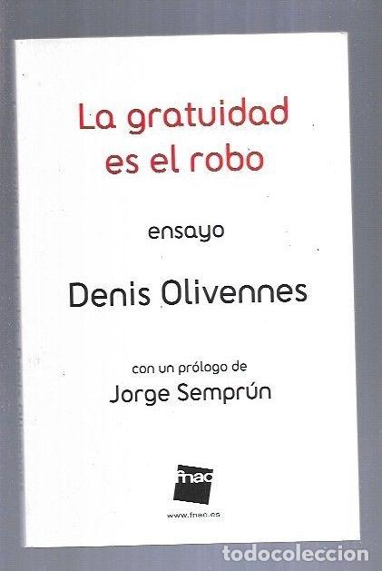 Libros: GRATUIDAD ES EL ROBO - LA - OLIVENNES, DENIS - Foto 2
