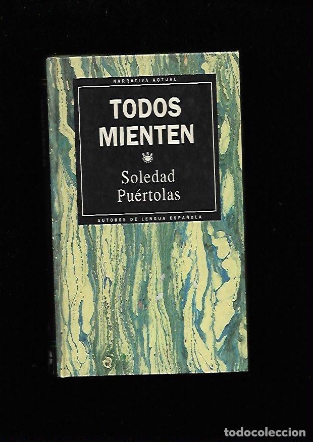 Libros: TODOS MIENTEN - PUERTOLAS, SOLEDAD - Foto 2