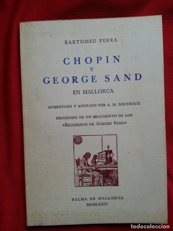 Libros: CHOPIN Y GEORGE SAND EN MALLORCA - BARTOMEU FERRA - Foto 1