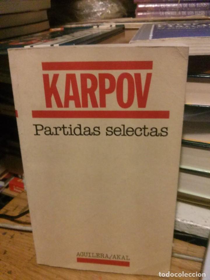 Libros: PARTIDAS SELECTAS, KARPOV, ED. AGUILERA AKAL - Foto 1