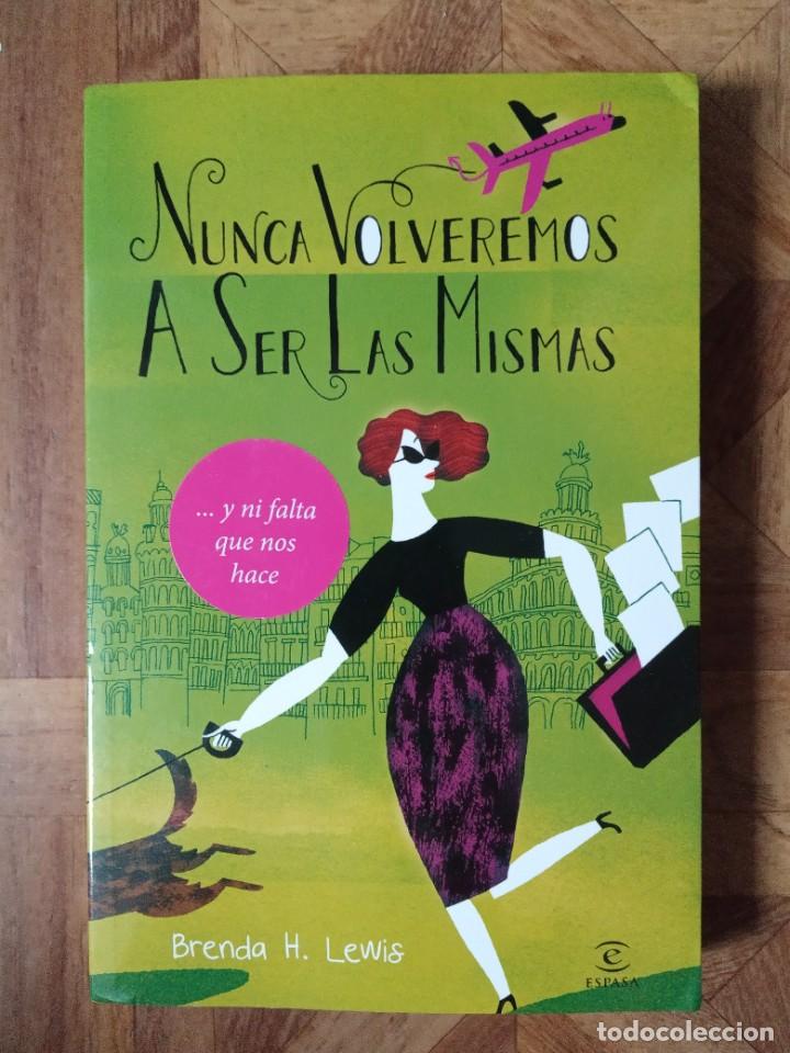 Libros: BRENDA H. LEWIS - NUNCA VOLVEREMOS A SER LAS MISMAS - Foto 1