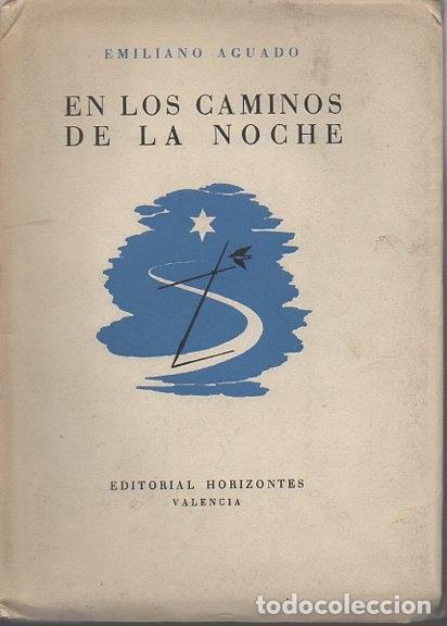 Libros: EN LOS CAMINOS DE LA NOCHE. - AGUADO, Emiliano. - Foto 1