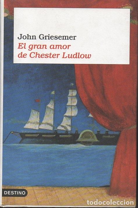 Libros: EL GRAN AMOR DE CHESTER LUDLOW. - GRIESEMER, John. - Foto 1