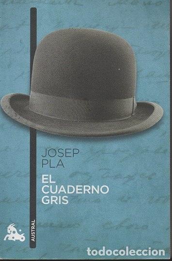 Libros: EL CUADERNO GRIS. - PLA, Josep. - Foto 1