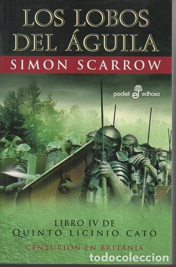 Libros: LOS LOBOS DEL &Aacute;GUILA. - SCARROW, Simon. - Foto 1