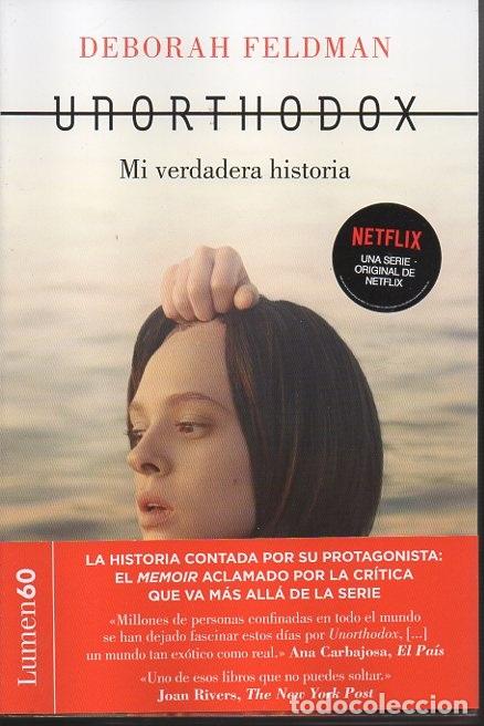 Libros: UNORTHODOX. MI VERDADERA HISTORIA. - FELDMAN, Deborah. - Foto 1