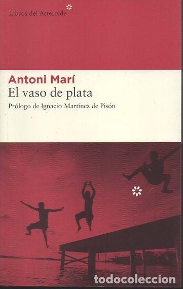 Libros: EL VASO DE PLATA. - MAR&Iacute;, Antoni. - Foto 1