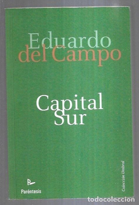 Libros: CAPITAL SUR - CAMPO, EDUARDO DEL - Foto 5