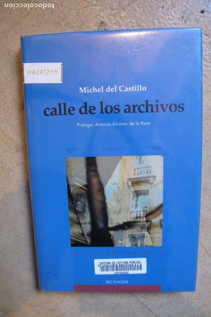 Libros: CALLE DE LOS ARCHIVOS. MICHEL DEL CASTILLO. IKUSAGER - Foto 1