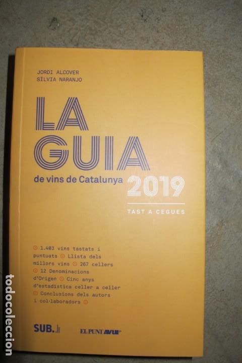 books: LA GUIA DE VINS DE CATALUNYA 2019. JORDI ALCOVER SILVIA NARANJO. TAST A CEGUES