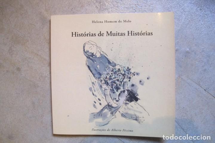 Libros: HISTORIAS DE MUITAS HISTORIAS. HELENA HOMEM DE MELO. DEDICADO Y FIRMADO POR ESCRITORA