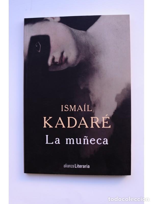 Libros: La mu&ntilde;eca - KADAR&Eacute;, Isma&iacute;l - Foto 1