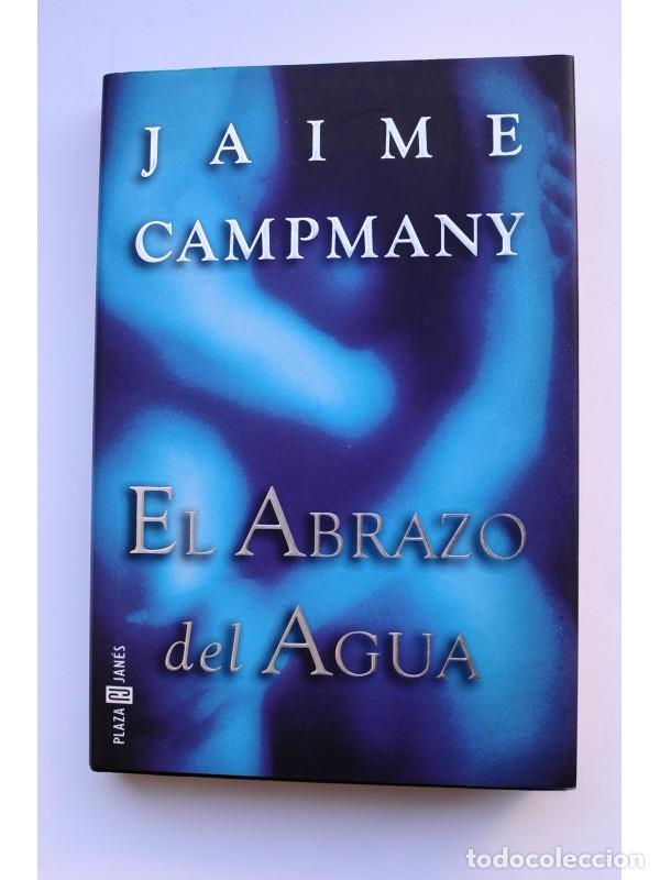 Libros: El abrazo del agua - CAMPMANY, Jaime - Foto 1