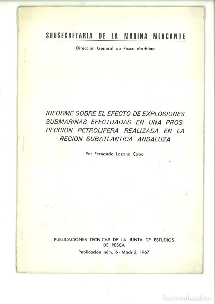 Libri di seconda mano: INFORME SOBRE EL EFECTO DE EXPLOSIONES SUBMARINAS EFECTUADAS EN UNA PROSPECCI&Oacute;N ..... F. Lozano