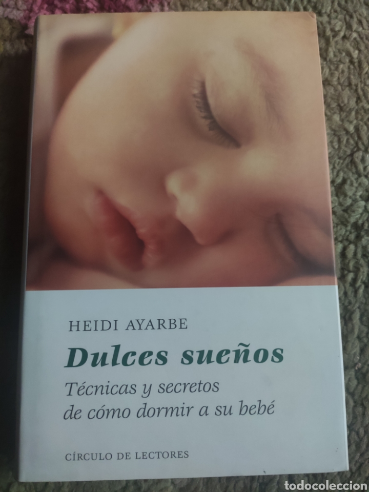Libros: Dulces Sue&ntilde;os. Heidi Ayarbe. Como dormir a su beb&eacute; - Foto 1