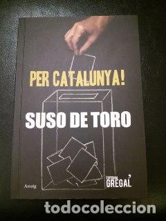 Libros: Per Catalunya! - TORO, Suso de: - Foto 1