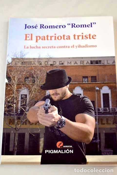 Libros: El patriota triste.- Romero, Jos&eacute; - Foto 1