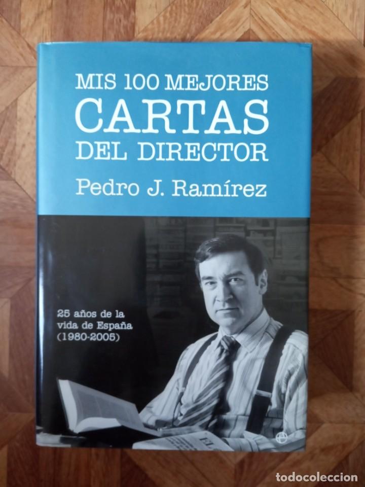 Libros: PEDRO J. RAM&Iacute;REZ - MIS 100 MEJORES CARTAS DEL DIRECTOR - Foto 1