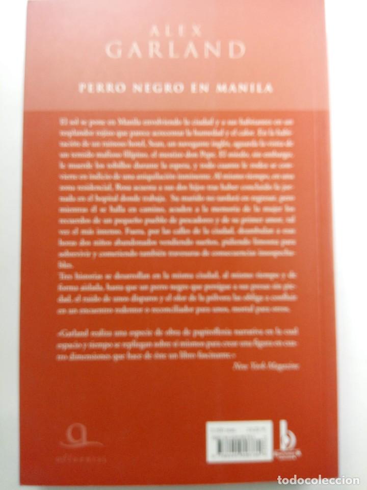 Libros: PERRO NEGRO EN MANILA - ALEX GARLAND - EDICIONES B - Foto 2