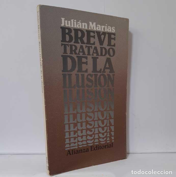 Libros: BREVE TATADO DE LA ILUSI&Oacute;N - MAR&Iacute;AS, JULI&Aacute;N - Foto 1
