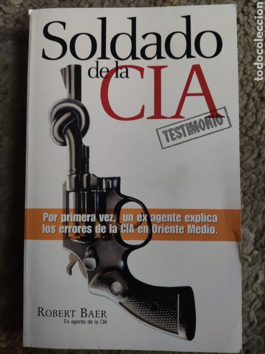 Libros: Soldado de la CIA. Robert Baer - Foto 1