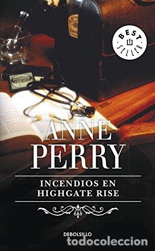 Libros: INCENDIOS EN HIGHGATE RISE - ANNE PERRY - Foto 1
