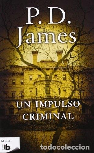 Libros: IMPULSO CRIMINAL, UN - JAMES, P.D. - Foto 1