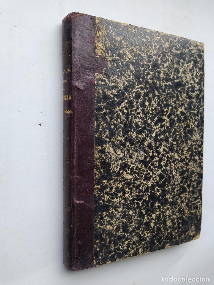 Libros: TRATADO DE &Aacute;LGEBRA ELEMENTAL. 1908. - D.J. CORT&Aacute;ZAR. TDK469 - Foto 2
