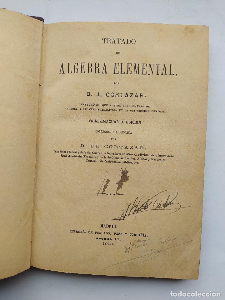Libros: TRATADO DE &Aacute;LGEBRA ELEMENTAL. 1908. - D.J. CORT&Aacute;ZAR. TDK469 - Foto 3